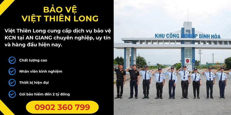 Bảo vệ khu công nghiệp tại An Giang tốt giá hợp lý chất lượng