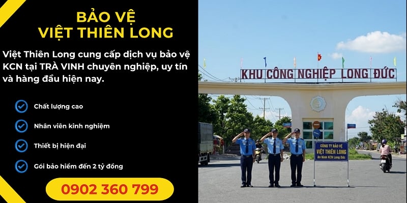 Bảo vệ khu công nghiệp tại Trà Vinh chất lượng an ninh 24/24
