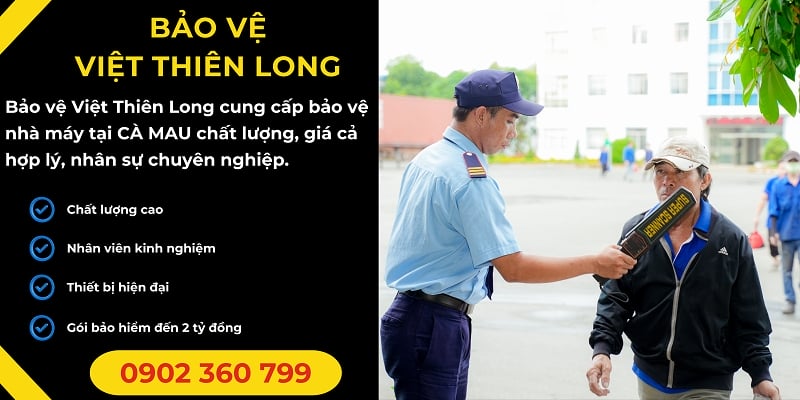 Bảo vệ nhà máy tại Cà Mau hiệu quả và chất lượng hàng đầu