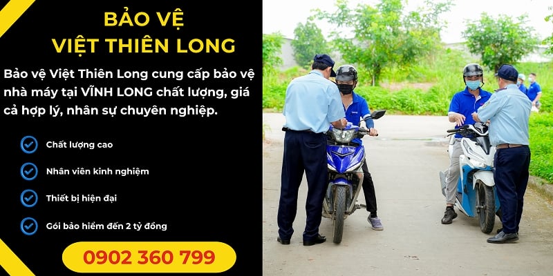 Bảo vệ nhà máy tại Vĩnh Long chất lượng chuyên nghiệp hiệu quả cao