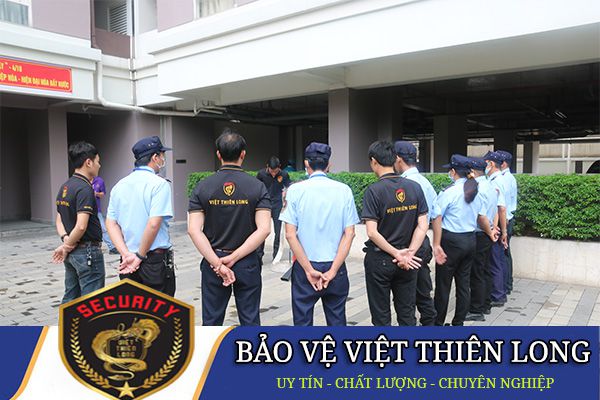 Công ty bảo vệ quận 6 Việt Thiên Long hiệu quả, dịch vụ uy tín