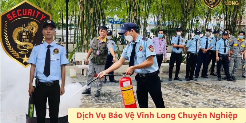 Dịch vụ bảo vệ Vĩnh Long uy tín chuyên nghiệp giá cả hợp lý