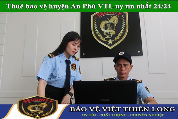 Thuê dịch vụ bảo vệ huyện An Phú giá rẻ uy tín nhất 2023