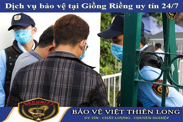 Thuê dịch vụ bảo vệ huyện Giồng Riềng an toàn hiệu quả 24/7