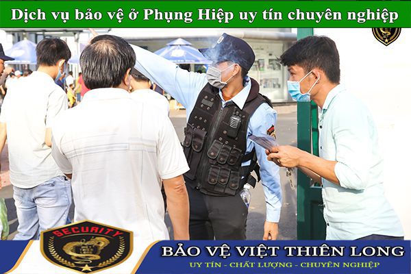 Thuê dịch vụ bảo vệ huyện Phụng Hiệp đảm bảo nhất 24/7