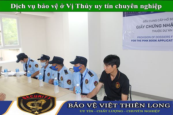 Thuê dịch vụ bảo vệ huyện Vị Thủy hiệu quả an ninh tốt nhất