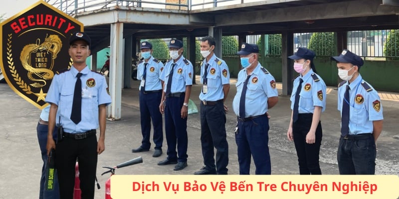 Dịch vụ bảo vệ Bến Tre uy tín chất lượng Việt Thiên Long